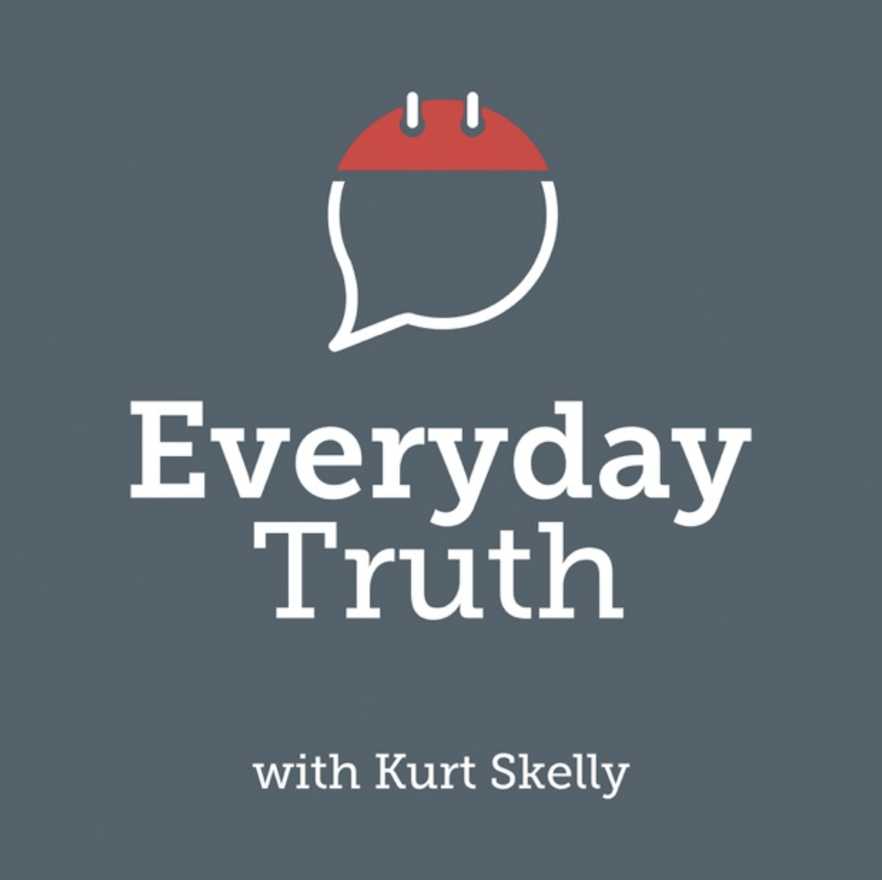 Everyday Truths Podcast // Kurt Skelly